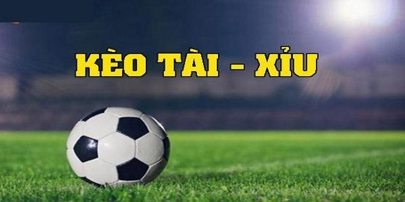 Theo dõi Kèo Tài Xỉu Toàn Trận hấp dẫn